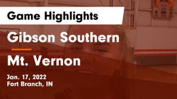 Gibson Southern  vs Mt. Vernon Game Highlights - Jan. 17, 2022