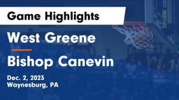 West Greene  vs Bishop Canevin  Game Highlights - Dec. 2, 2023