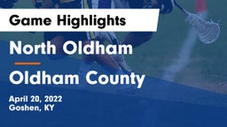 North Oldham  vs Oldham County  Game Highlights - April 20, 2022