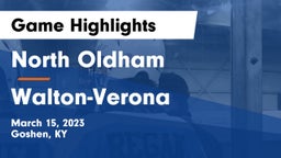 North Oldham  vs Walton-Verona  Game Highlights - March 15, 2023