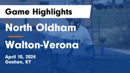 North Oldham  vs Walton-Verona  Game Highlights - April 10, 2024