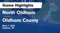 North Oldham  vs Oldham County  Game Highlights - May 7, 2024