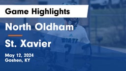 North Oldham  vs St. Xavier  Game Highlights - May 12, 2024