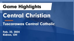 Central Christian  vs Tuscarawas Central Catholic  Game Highlights - Feb. 22, 2024