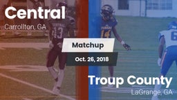 Matchup: Central  vs. Troup County  2018