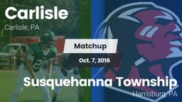Matchup: Carlisle  vs. Susquehanna Township  2016
