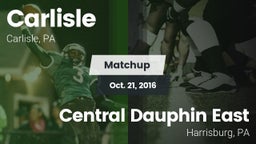 Matchup: Carlisle  vs. Central Dauphin East  2016