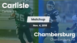 Matchup: Carlisle  vs. Chambersburg  2016