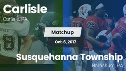 Matchup: Carlisle  vs. Susquehanna Township  2017