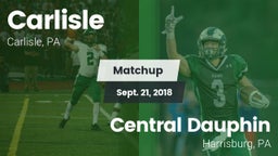 Matchup: Carlisle  vs. Central Dauphin  2018