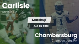 Matchup: Carlisle  vs. Chambersburg  2018