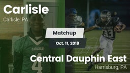 Matchup: Carlisle  vs. Central Dauphin East  2019