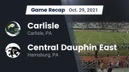 Recap: Carlisle  vs. Central Dauphin East  2021