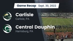 Recap: Carlisle  vs. Central Dauphin  2022