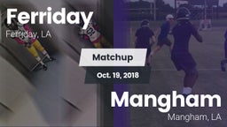 Matchup: Ferriday  vs. Mangham  2018