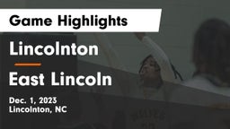 Lincolnton  vs East Lincoln  Game Highlights - Dec. 1, 2023
