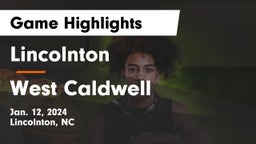 Lincolnton  vs West Caldwell  Game Highlights - Jan. 12, 2024