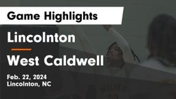 Lincolnton  vs West Caldwell  Game Highlights - Feb. 22, 2024