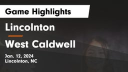 Lincolnton  vs West Caldwell  Game Highlights - Jan. 12, 2024