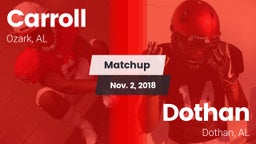 Matchup: Carroll   vs. Dothan  2018