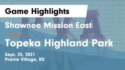 Shawnee Mission East  vs Topeka Highland Park Game Highlights - Sept. 25, 2021