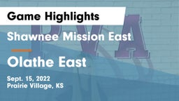 Shawnee Mission East  vs Olathe East  Game Highlights - Sept. 15, 2022