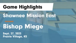 Shawnee Mission East  vs Bishop Miege  Game Highlights - Sept. 27, 2023
