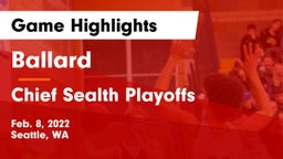 Ballard  vs Chief Sealth Playoffs Game Highlights - Feb. 8, 2022