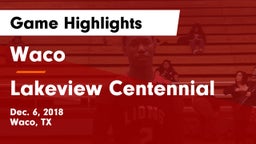 Waco  vs Lakeview Centennial  Game Highlights - Dec. 6, 2018