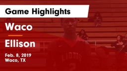 Waco  vs Ellison  Game Highlights - Feb. 8, 2019