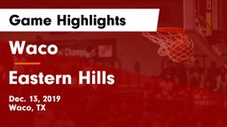 Waco  vs Eastern Hills  Game Highlights - Dec. 13, 2019