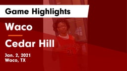 Waco  vs Cedar Hill  Game Highlights - Jan. 2, 2021