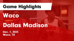 Waco  vs Dallas Madison  Game Highlights - Dec. 1, 2023