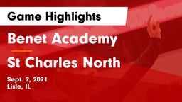 Benet Academy  vs St Charles North Game Highlights - Sept. 2, 2021