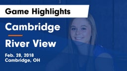 Cambridge  vs River View  Game Highlights - Feb. 28, 2018
