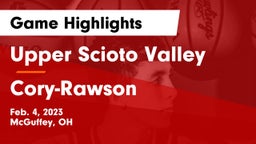Upper Scioto Valley  vs Cory-Rawson  Game Highlights - Feb. 4, 2023