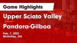 Upper Scioto Valley  vs Pandora-Gilboa  Game Highlights - Feb. 7, 2023