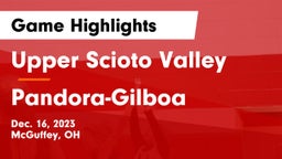 Upper Scioto Valley  vs Pandora-Gilboa  Game Highlights - Dec. 16, 2023