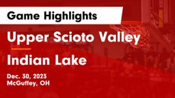 Upper Scioto Valley  vs Indian Lake  Game Highlights - Dec. 30, 2023