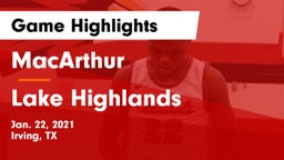 MacArthur  vs Lake Highlands  Game Highlights - Jan. 22, 2021