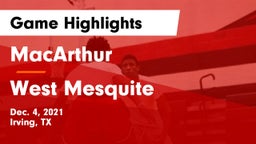 MacArthur  vs West Mesquite  Game Highlights - Dec. 4, 2021