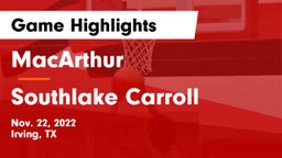 MacArthur  vs Southlake Carroll Game Highlights - Nov. 22, 2022