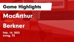 MacArthur  vs Berkner  Game Highlights - Feb. 14, 2023