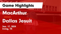 MacArthur  vs Dallas Jesuit  Game Highlights - Jan. 17, 2024