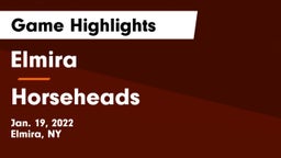 Elmira  vs Horseheads  Game Highlights - Jan. 19, 2022