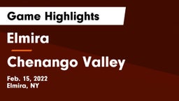 Elmira  vs Chenango Valley  Game Highlights - Feb. 15, 2022