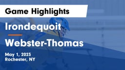  Irondequoit  vs Webster-Thomas  Game Highlights - May 1, 2023