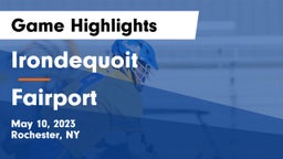  Irondequoit  vs Fairport  Game Highlights - May 10, 2023