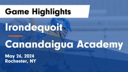  Irondequoit  vs Canandaigua Academy  Game Highlights - May 26, 2024