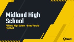 Abilene football highlights Midland High School